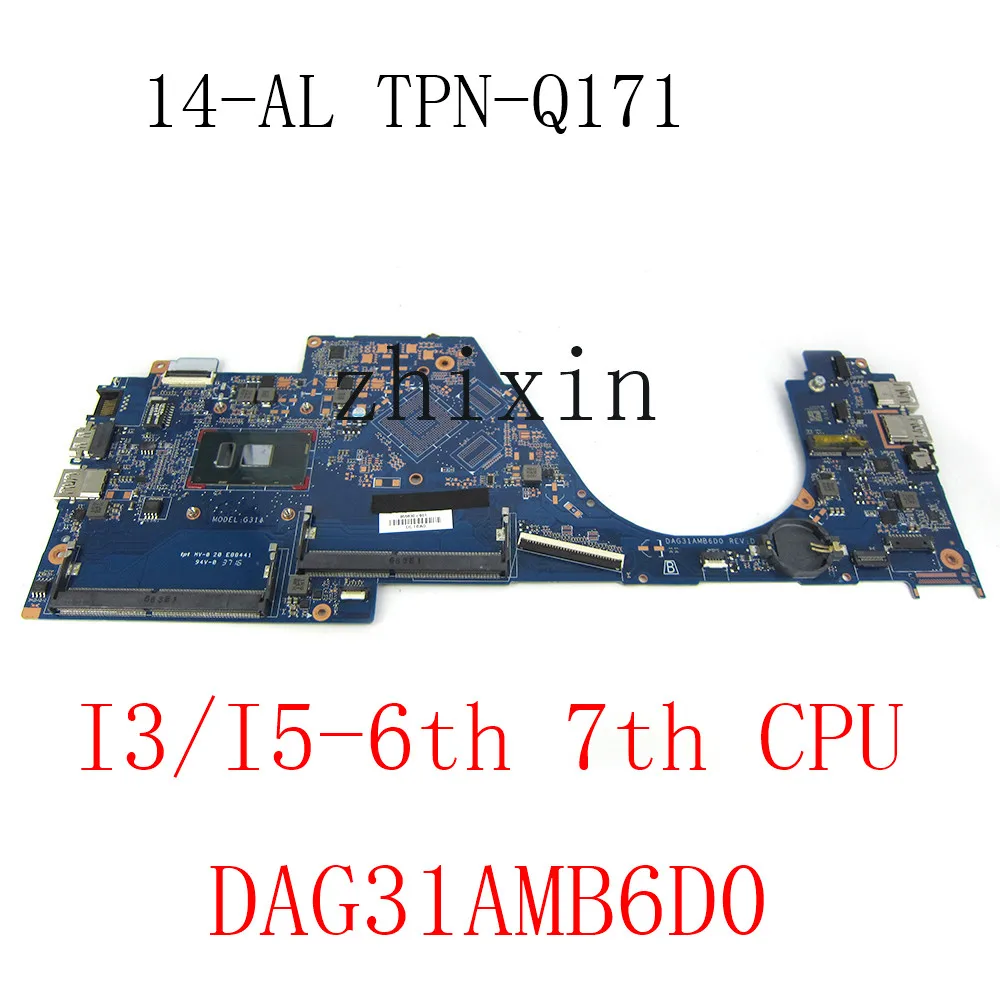 

Материнская плата для ноутбука HP 14-AL tpn-q171 с процессором I3-7100U/I5-6200U/I5-7200U DAG31AMB6D0, материнская плата для ноутбука