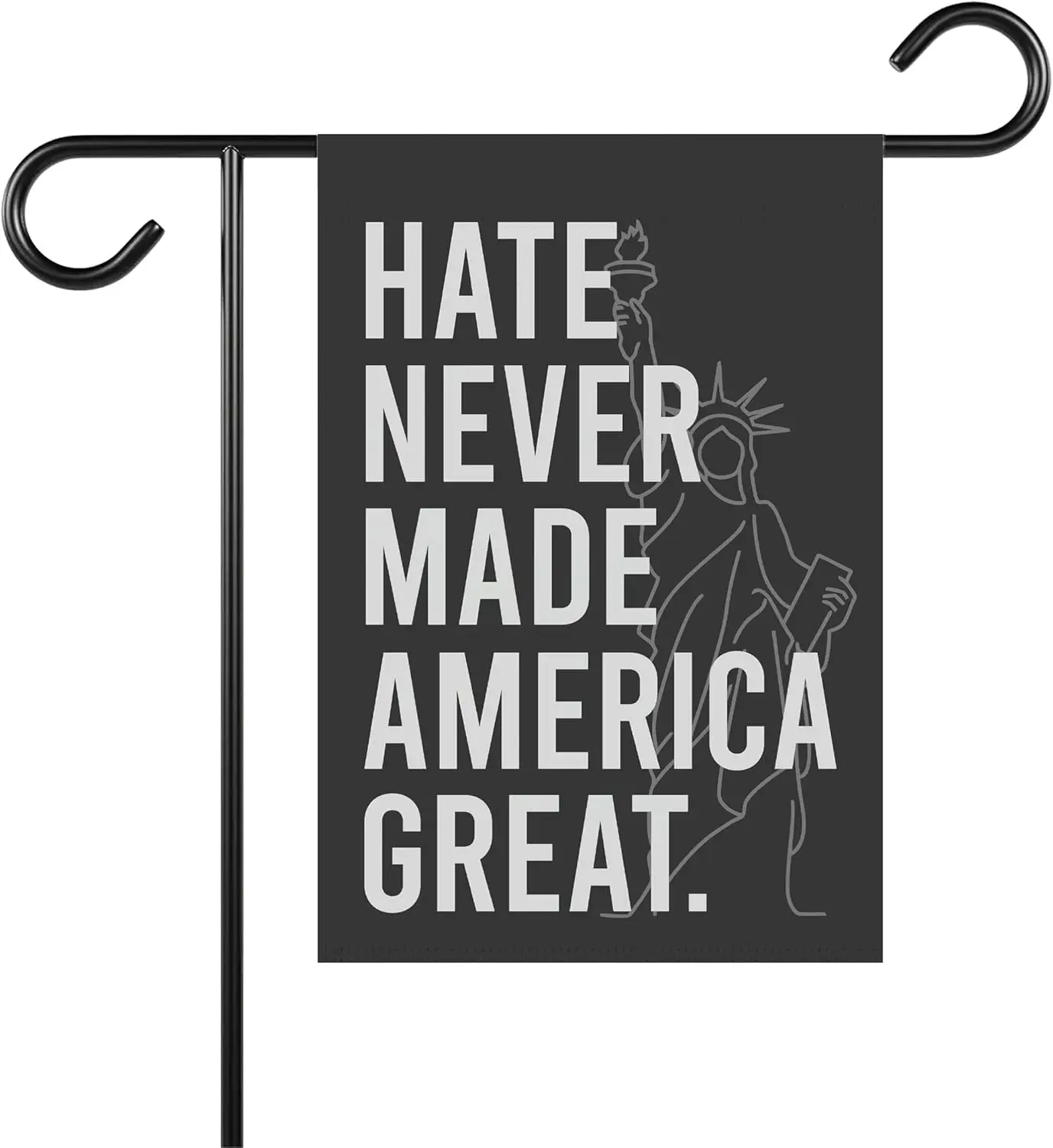 Hate Never Made America Great Garden Flag - Progressive Politics Garden Flag - Anti Racist Flag- Outdoor Home Decor - Gift For F