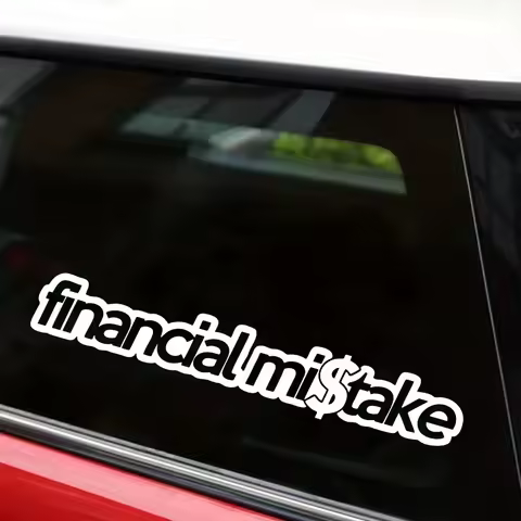 Financial Mistake Sticker Car Styling Funny Race Decal Car Sticker.