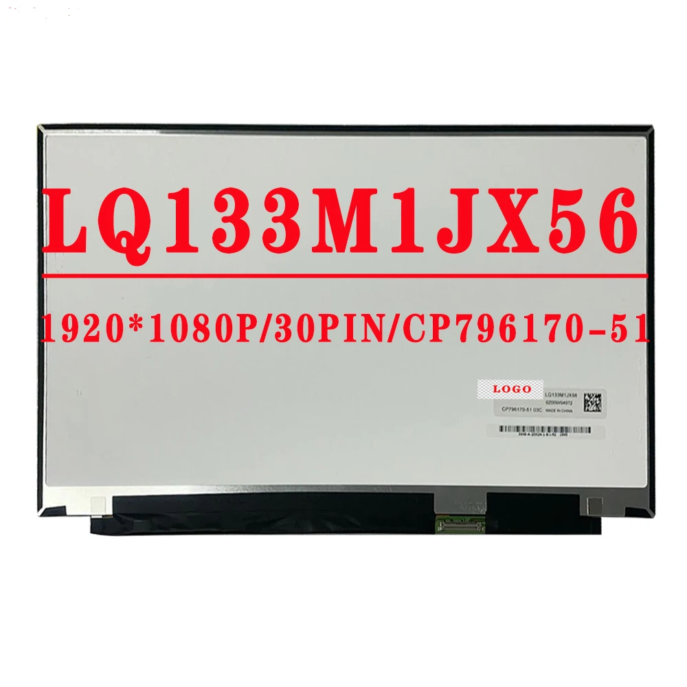 

LQ133M1JX56 CP796170-51 13.3 inch 1920X1080 IPS FHD 30pins EDP 60HZ LCD Screen Panel Matrix Replacement Withou Touch LQ133M1JX56