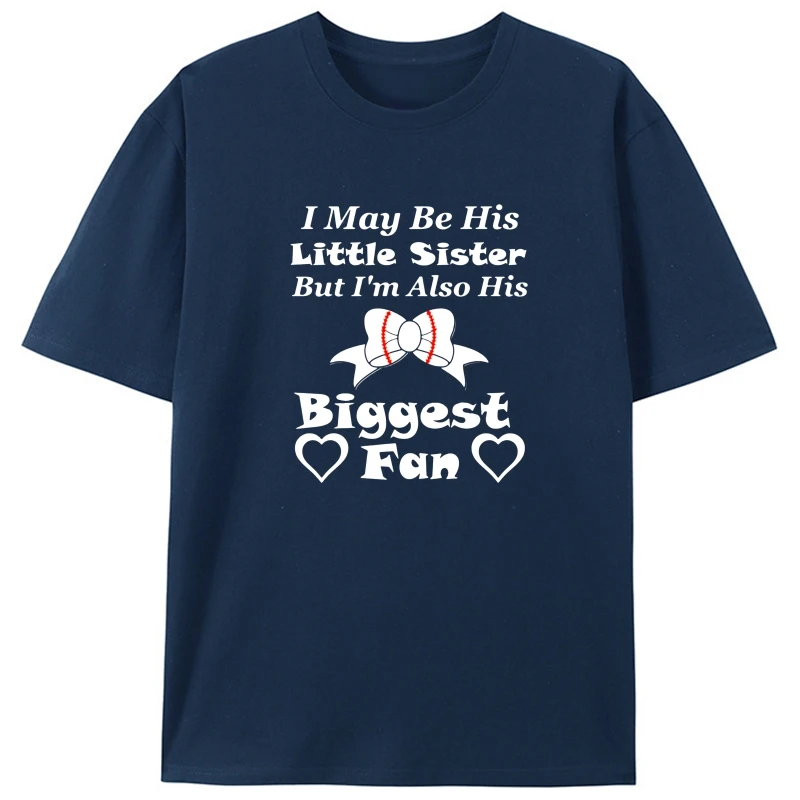 

I May Be His Little Sister Biggest Fan Baseballer T-Shirt