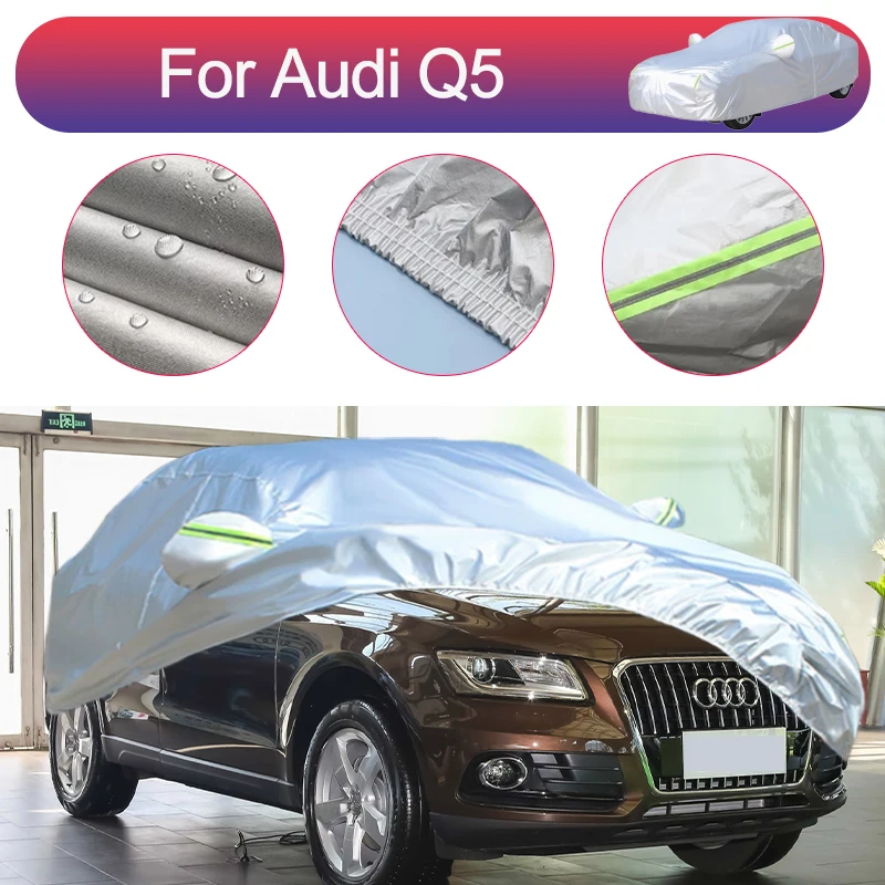 

Для Audi Q5 уличная защита полный автомобильный чехол снежный чехол солнцезащитный козырек водостойкий пылезащитный внешние автомобильные аксессуары