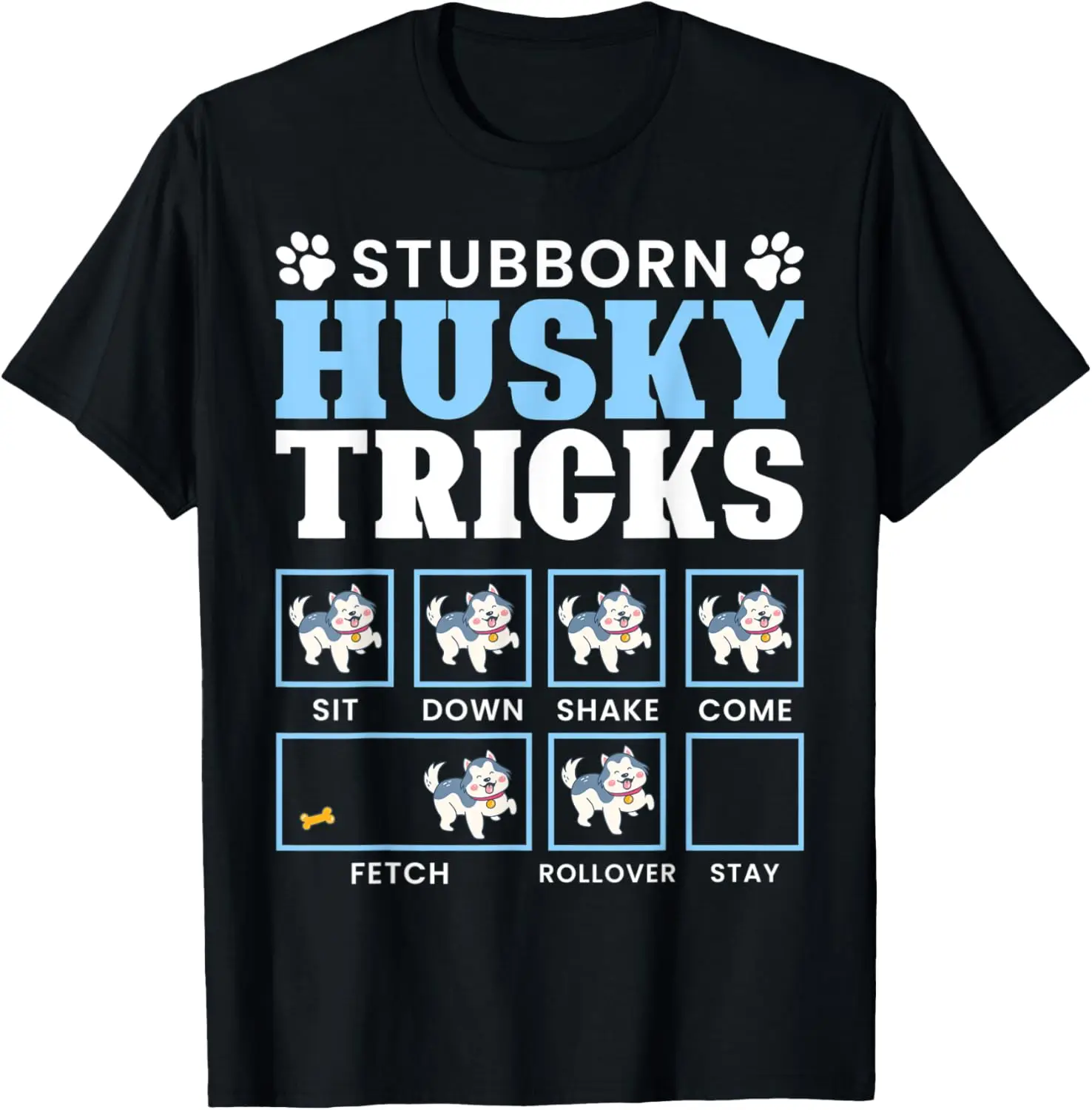 Stubborn Husky Tricks Funny Dog Owner Lover Graphic T-Shirt