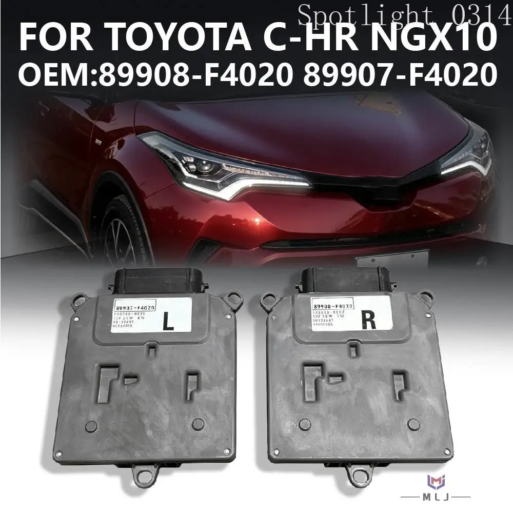 89907-F4020 89908-F4020 For Toyota C-HR NGX10 Headlight 89908F4020 89907F4020 LED DRL Driver Control Unit Car Accessories