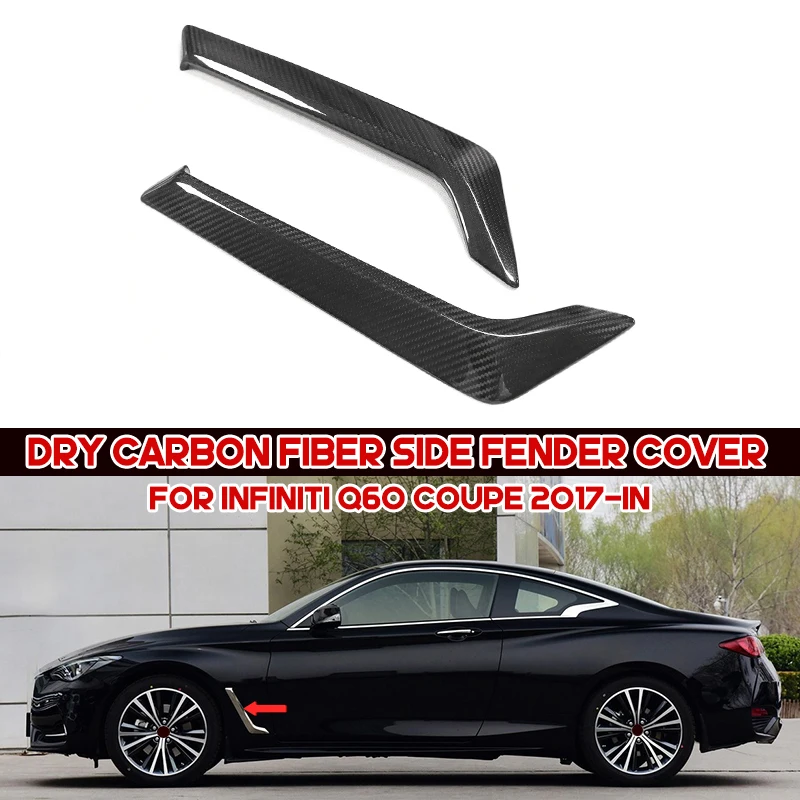 

Real Dry Carbon Fiber Replacement Side Fender Cover For INFINITI Q60 2-Door Coupe 2017-IN Side Air Wing Intake Vents Cover Trim