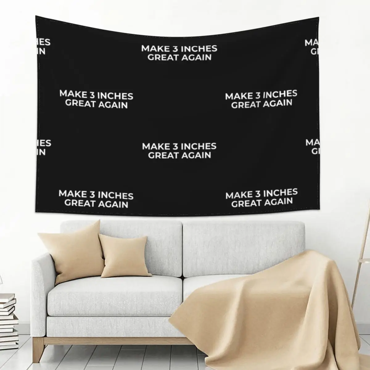 

Make 3 inches great again funny sarcastic gift idea Tapestry