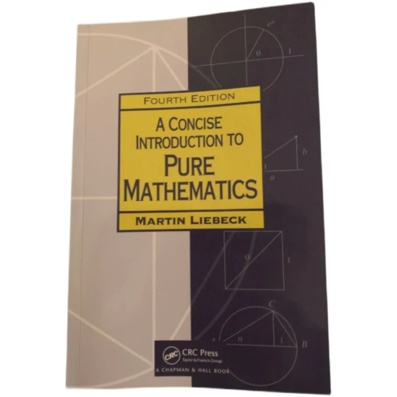 

A Concise Introduction To Pure Mathematics 4th