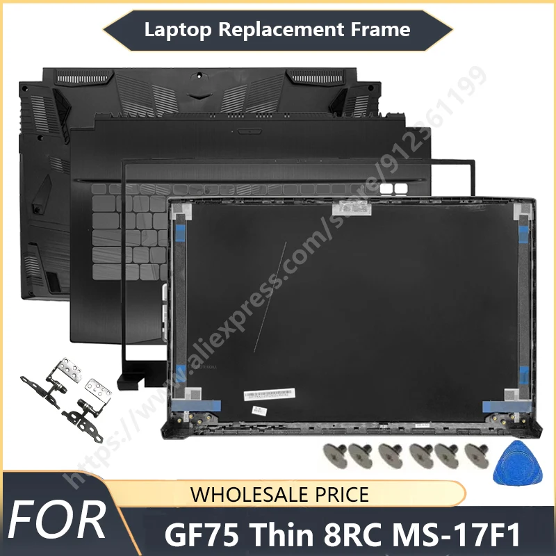 NEW For Notebook GF75 MS-17F1 MS-17F2 MS-17F3 MS-17F5 WF75 Laptop LCD Back Cover Front Bezel Palmrest Bottom Case Laptop Frames