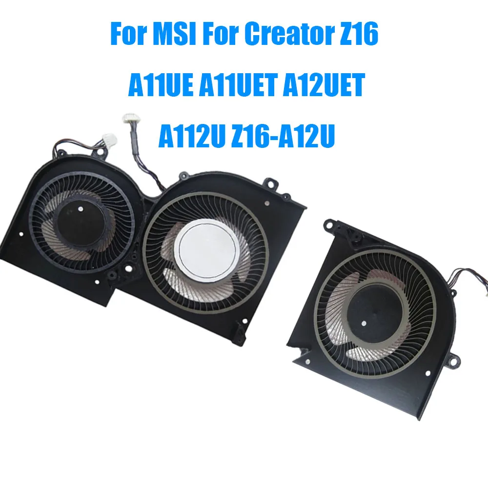 Laptop CPU GPU Fan For MSI For Creator Z16 A11UE A11UET A12UET MS-1571 MS-1572  Z16-A112U Z16-A12U DC5V 1.0A 0.5A