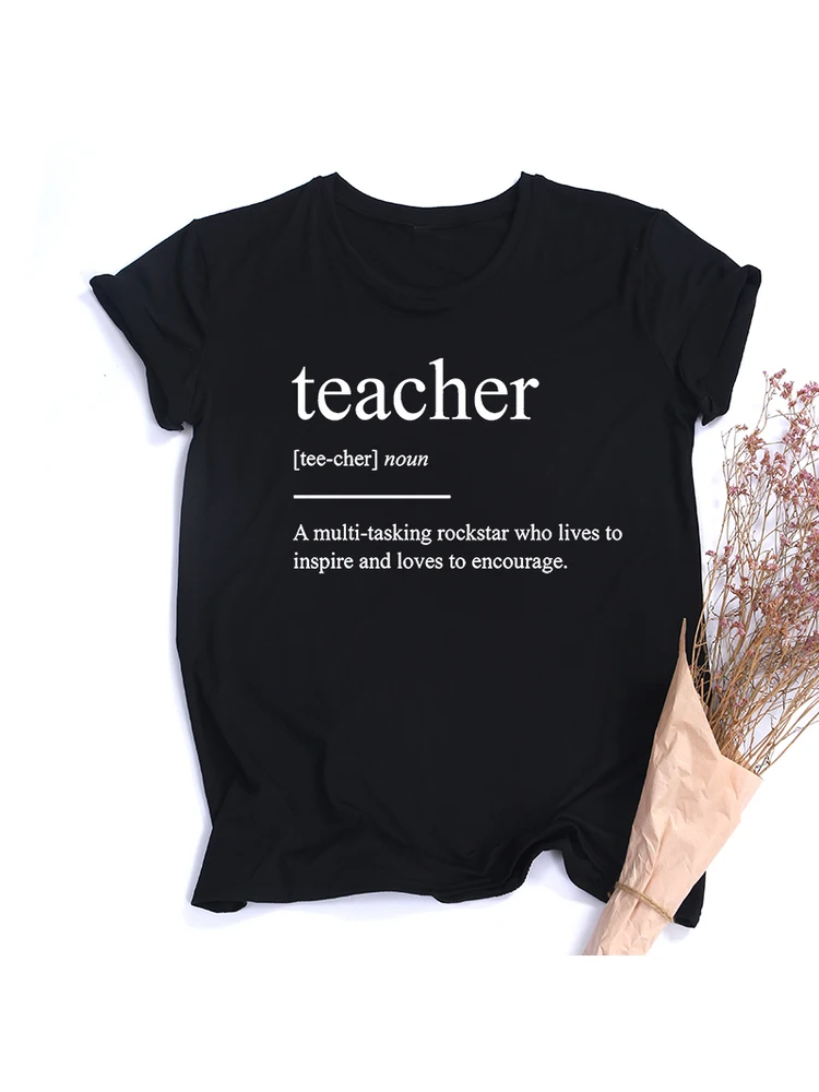 Funny Teacher Definition Women Harajuku T Shirts Gift for School Teacher O-Neck T-shirt Aesthetic Casual Female Tees Tops