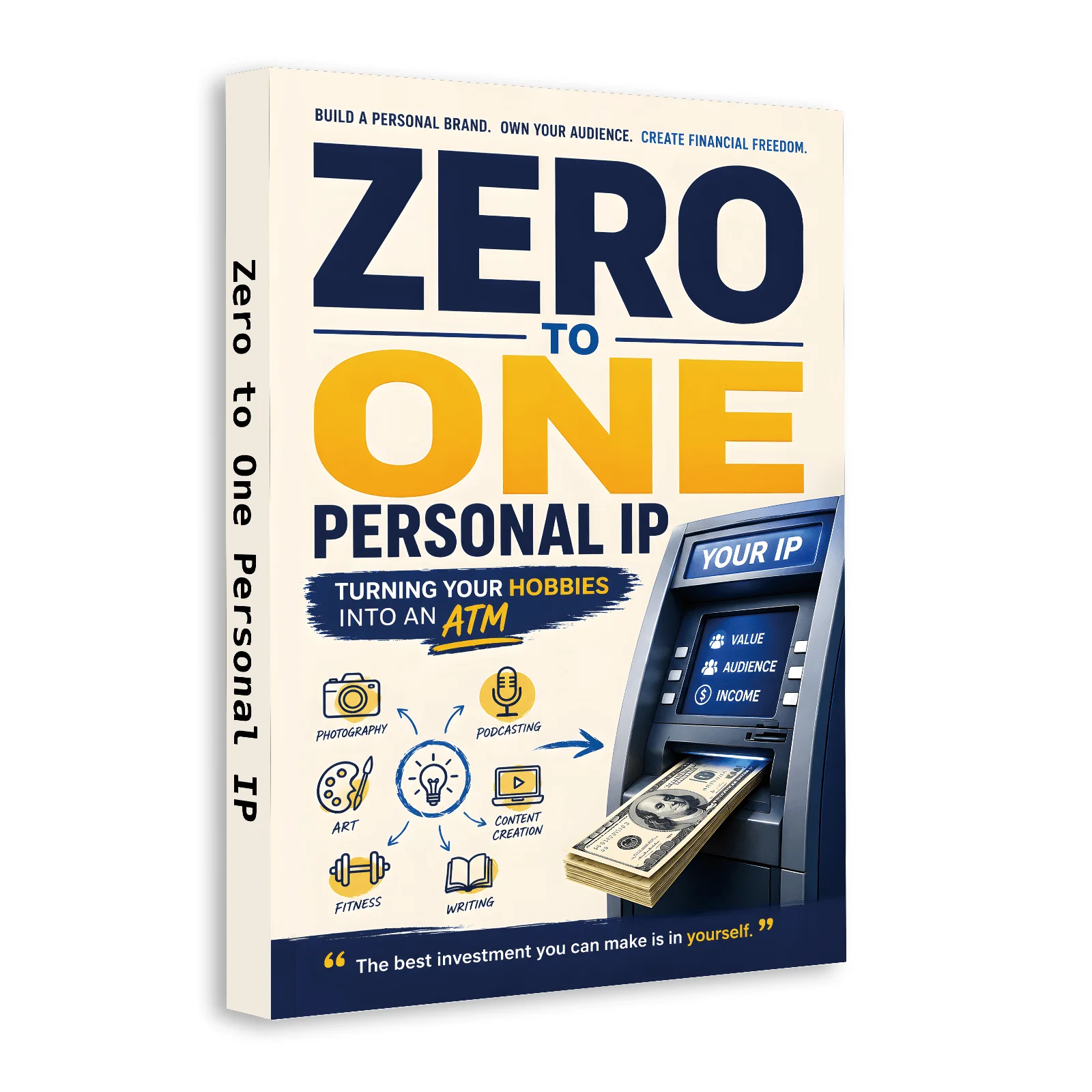 Zero to One Personal IP, Personal Branding and Creator Economy Growth Guide, Turn Hobbies into Income, Build Audience