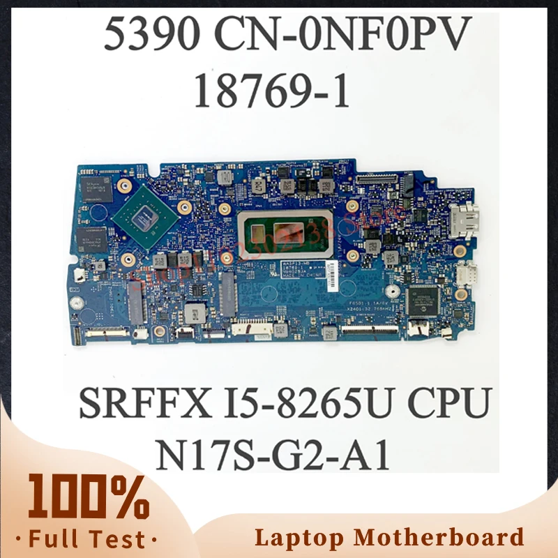 

NF0PV 0NF0PV CN-0NF0PV Mainboard For DELL 5390 Laptop Motherboard 18769-1 W/SRFFX I5-8265U CPU N17S-G2-A1 100% Full Working Well