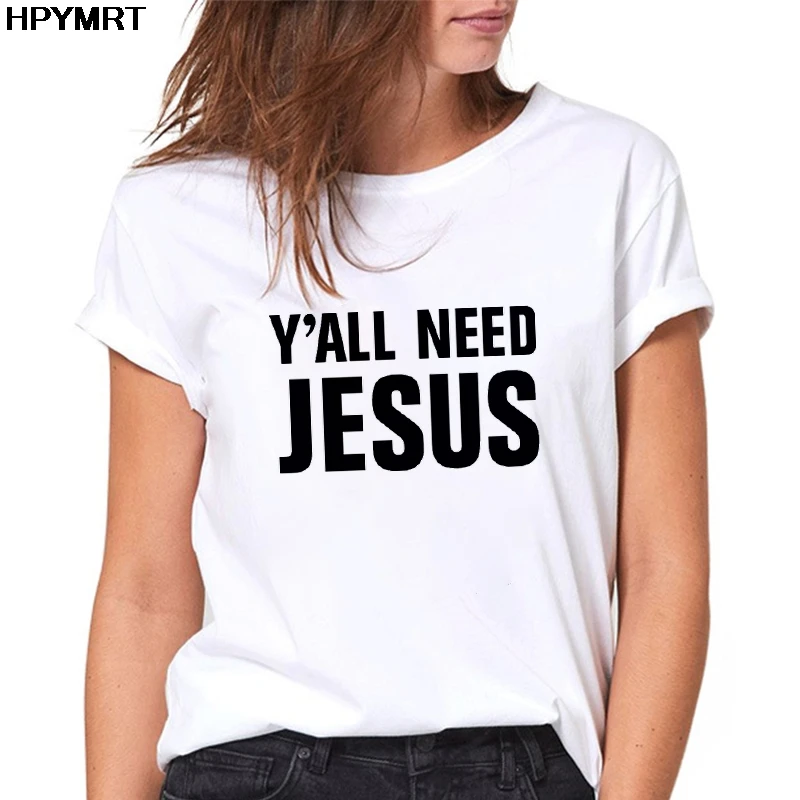 2021 New Summer T shirt Women Y'all need jesus Print Fashion Graphic T-Shirt Harajuku Casual Ladies Short Sleeves Female Clothes