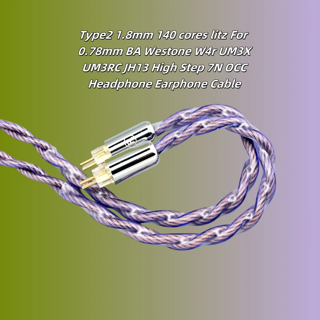 Type2 1.8 مللي متر 140 النوى litz 7N OCC سماعة أذن كابل ل 0.78 مللي متر BA Westone W4r UM3X UM3RC JH13 خطوة عالية 7881