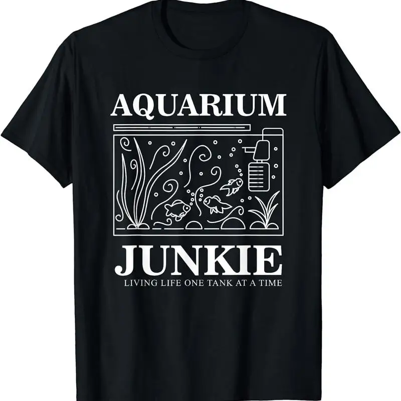 

Aquarium Junkie Aquarist Tank Fish Keeping Lover T Shirt Size S 5Xl