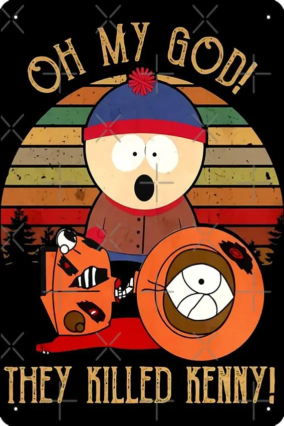 Cool Oh My God They Killed Kenny Gift Halloween Day, Thanksgiving, Christmas Day Poster Funny Metal Tin Sign for Home Kitchen Ba