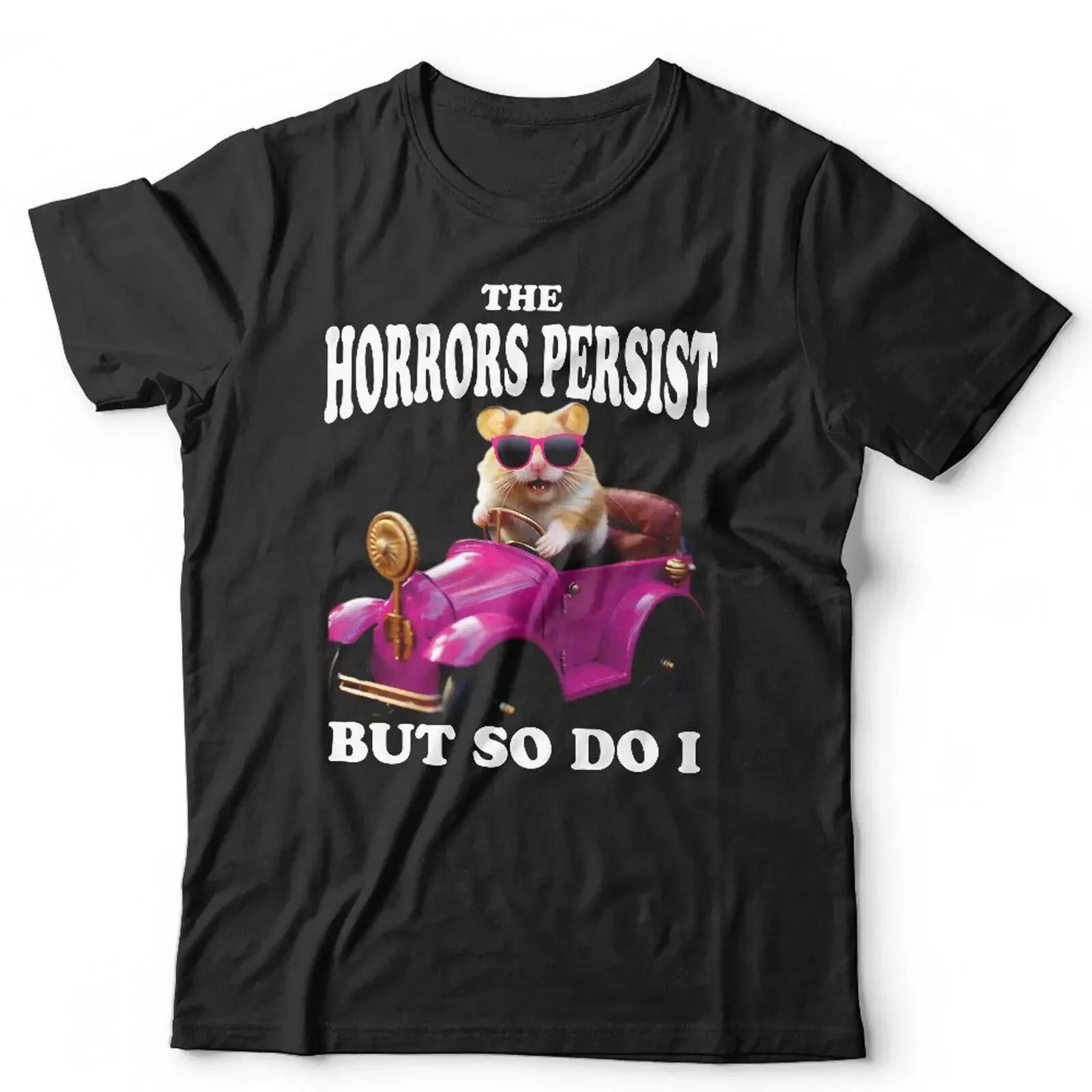 T-shirt Meme The Horrors Persist But So Do I & Kinder Lustig Rosa Hamster vintage délavé, graphique stylé, respirant, décontracté