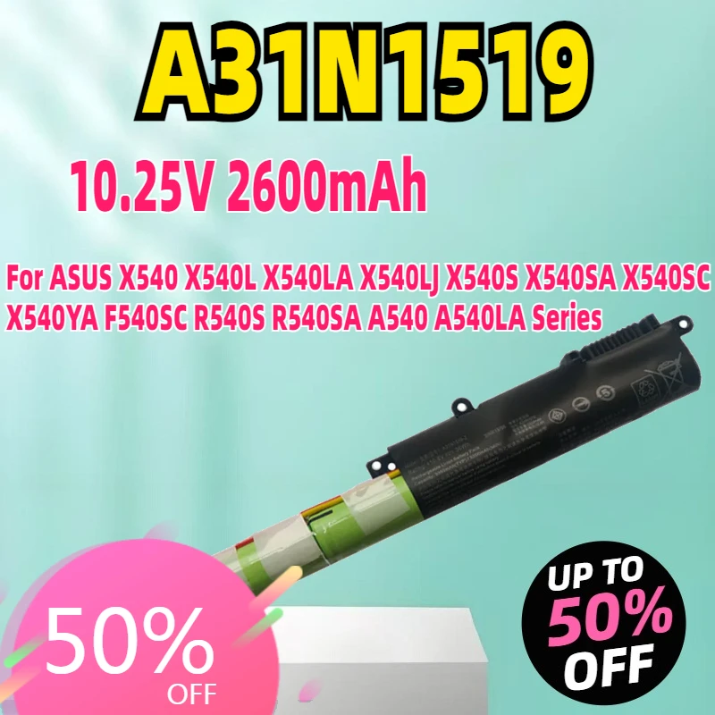 

New A31N1519 2600mAh Battery for ASUS X540 X540L X540LA X540LJ X540S X540SA X540SC X540YA F540SC R540S R540SA A540 A540LA Series