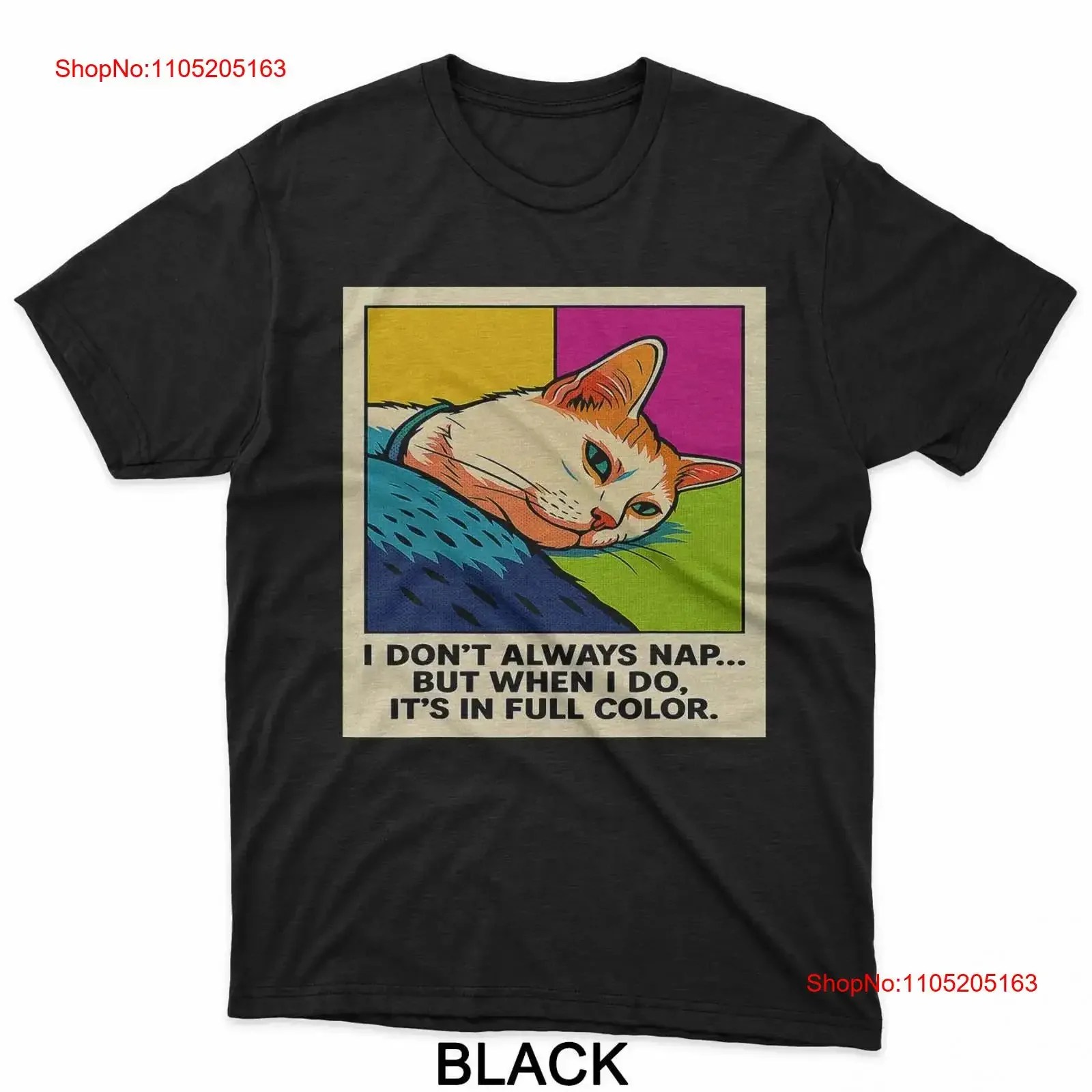 Funny Cat Nap I Don t Always Shirt vintage Washed designer clothes Casual Soft Unisex Stylish homme Versatile Comfortable