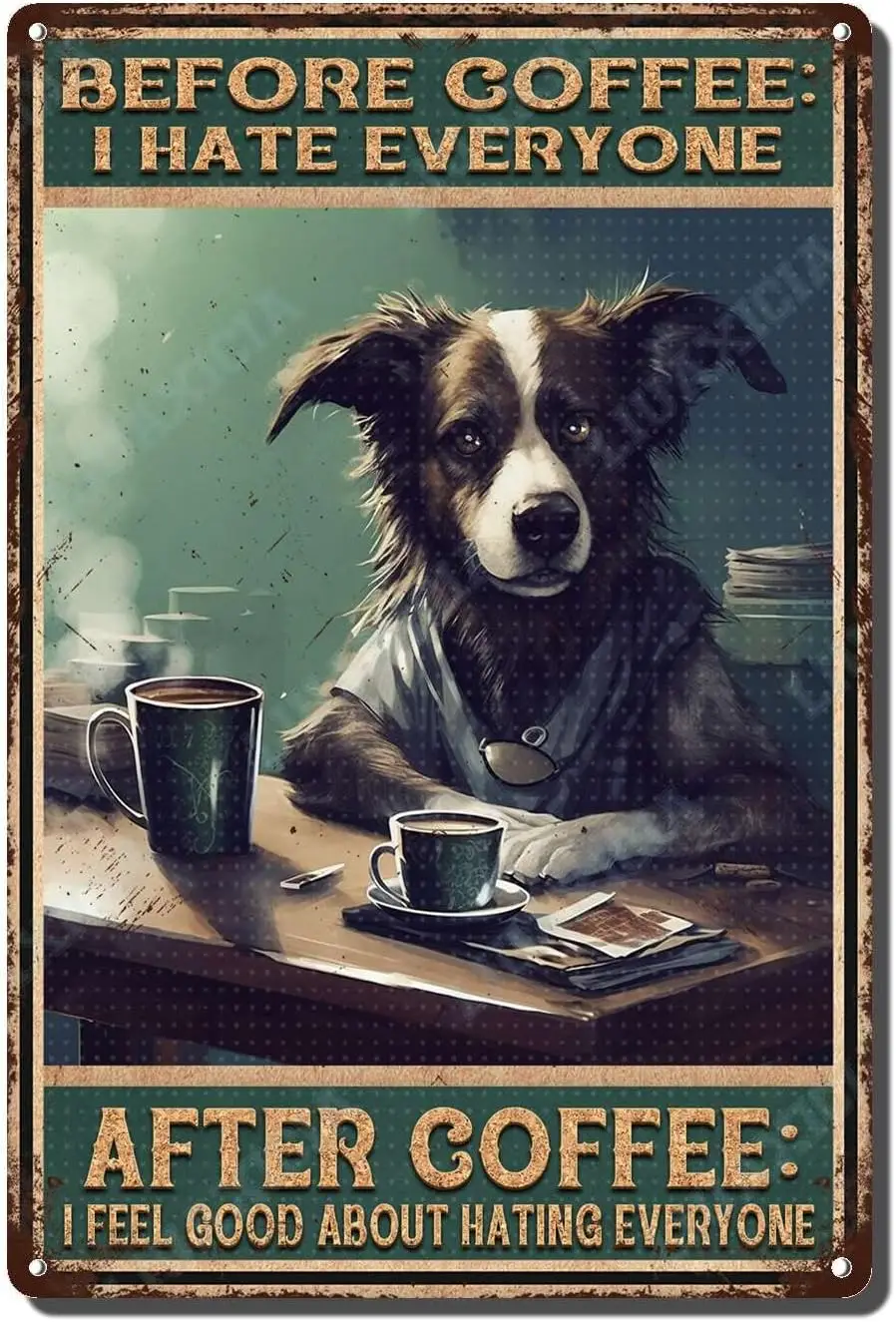 Retro Metal Tin Signs Vintage Before Coffee I Hate Everyone Dog Metal Signs Vintage Coffee Station Wall Decor Metal Signs H sign