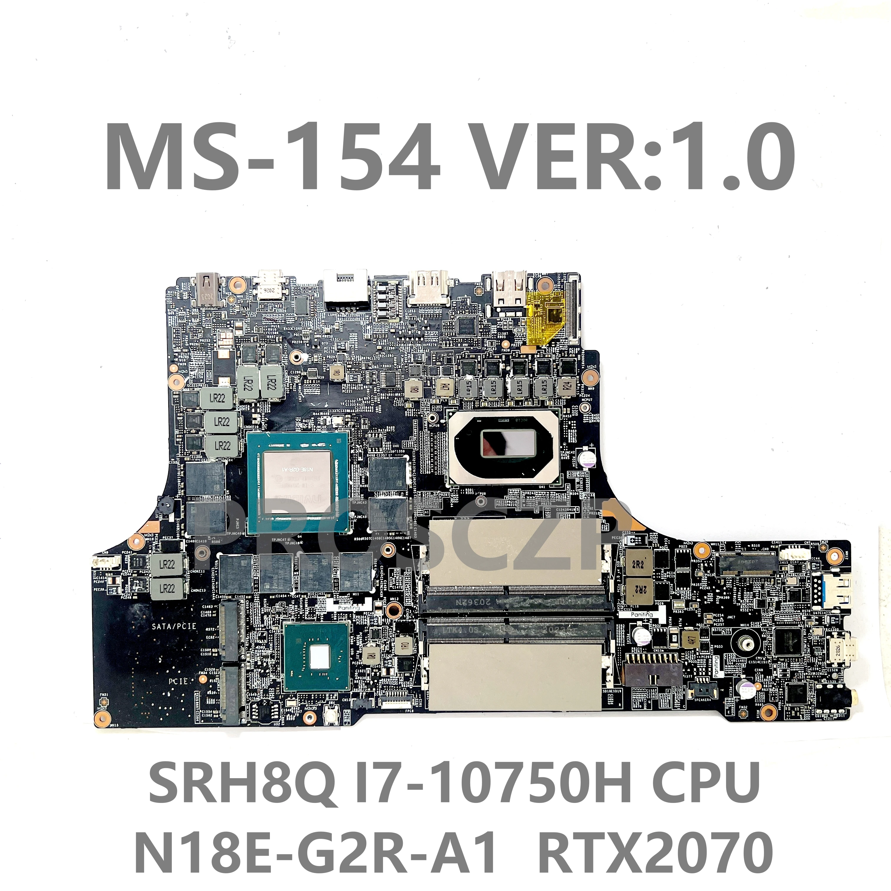 High Quality Mainboard For MS-154 VER:1.0 Laptop Motherboard With SRH8Q I7-10750H CPU N18E-G2R-A1 RTX2070 100% Full Working Well