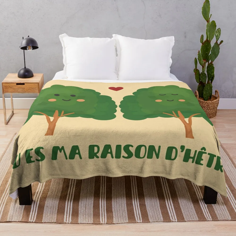 Tu es ma raison d'hêtre - cute & funny french tree pun Throw Blanket Luxury Thicken Custom Soft Plush Plaid Blankets