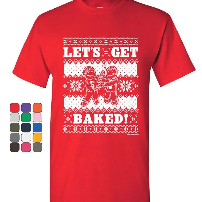 Let's Get Baked 420 T Shirt Ugly SweaT Christmas Mens