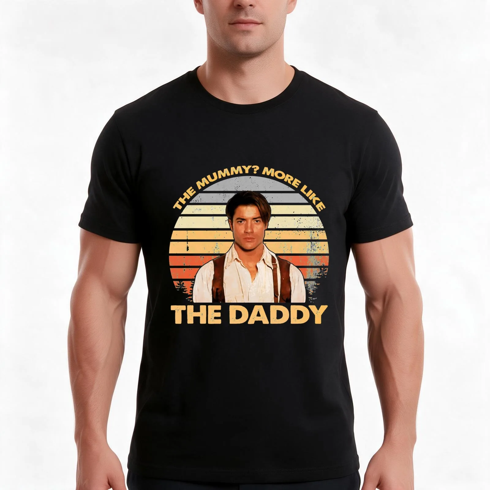Brendan, Fraser - The Mummy More Like The Daddy T-Shirt, Summer Casual Cotton Tee, Oversized Streetwear Tops, Unisex Men Women