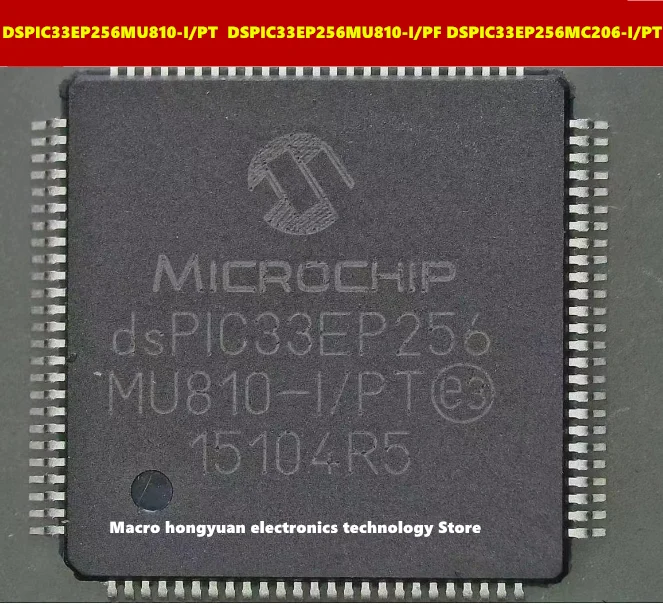 

DSPIC33EP256MU810-I/PT DSPIC33EP256MU810-I/PF DSPIC33EP256MC206-I/PT DSPIC33EP256MU810 TQFP-100 100% yeni ve orijinal