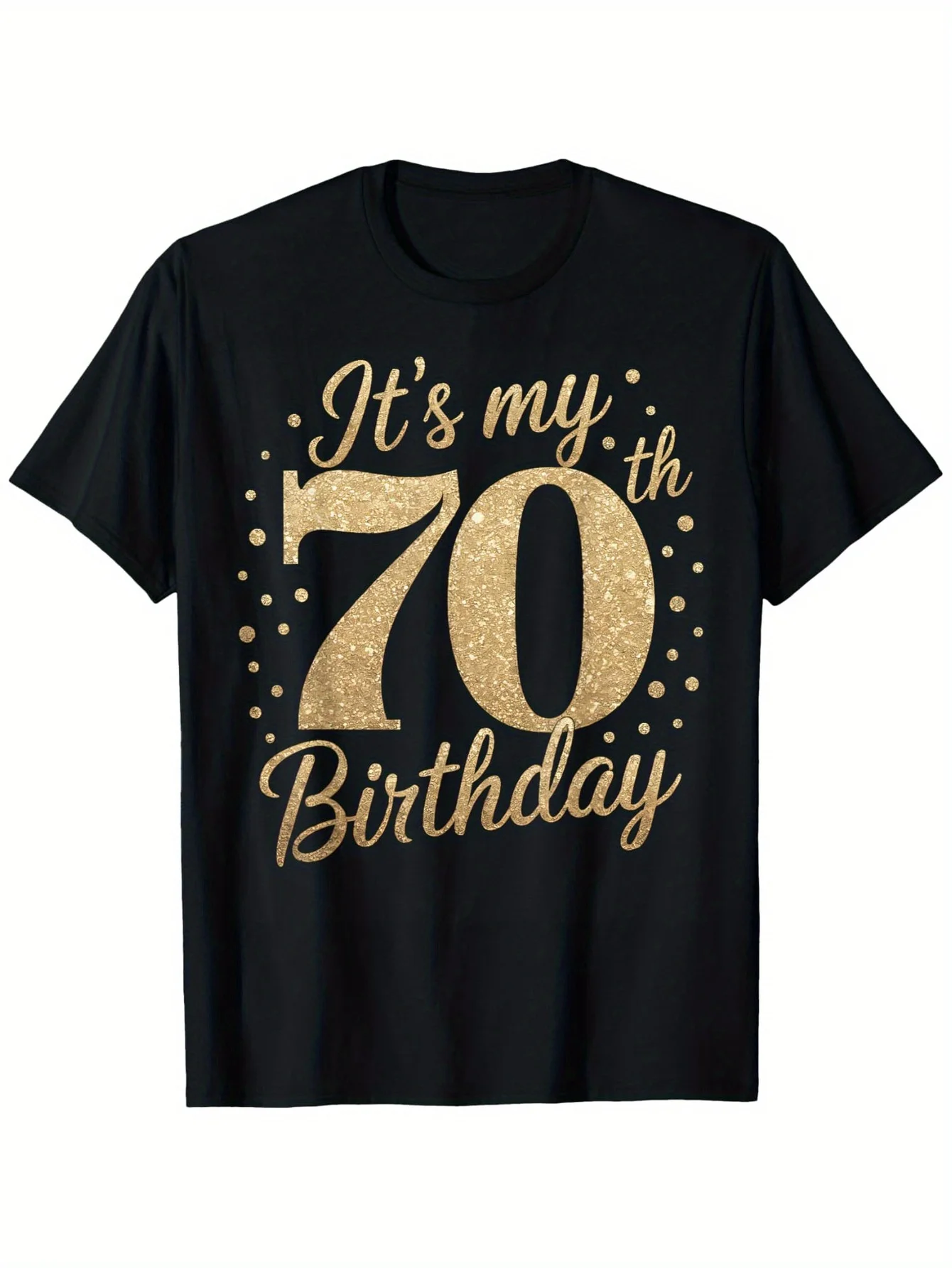 70th Birthday Celebration Unisex T-Shirt - Casual Short-Sleeve Cotton Tee with Golden Glittery 