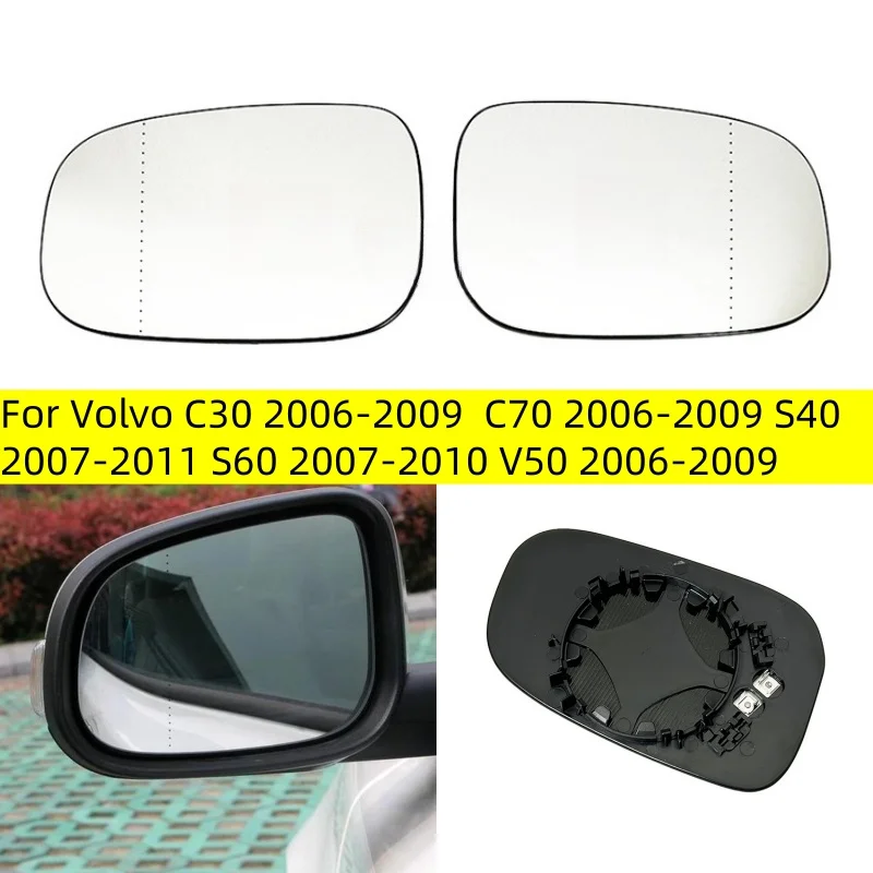 

For Volvo C30 2006-2009 C70 2006-2009 S40 2007-2011 S60 2007-2010 V50 2006-2009Car Left/Right Side Heated Mirror Glass