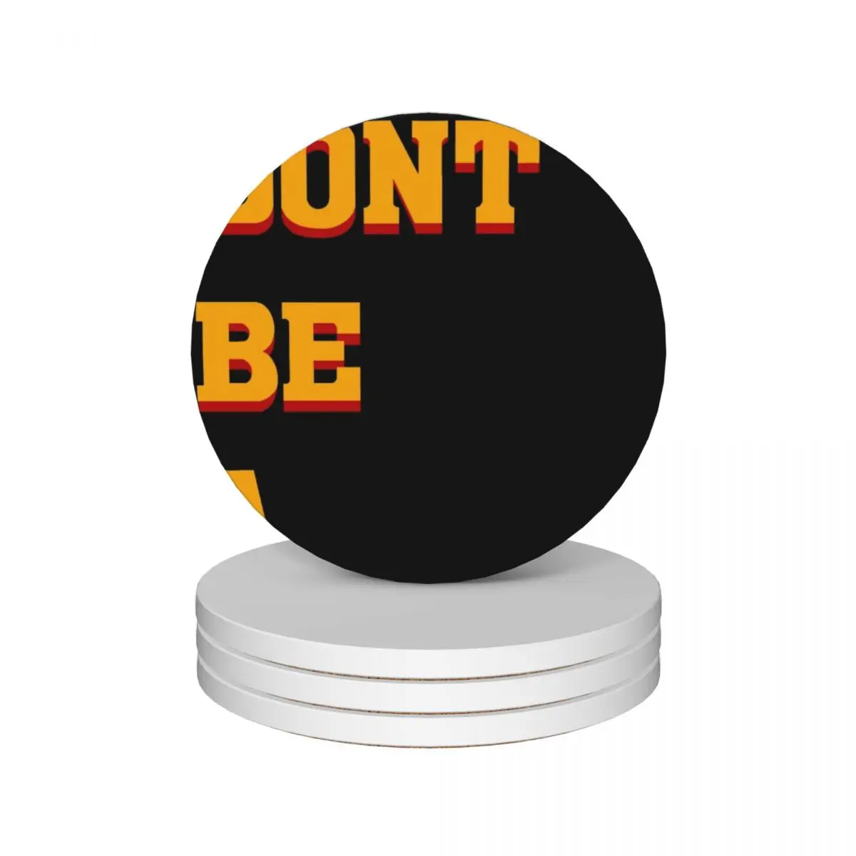 

Don't be a square Ceramic Coasters (Set of 4) household utensils kitchen cup holder Coasters