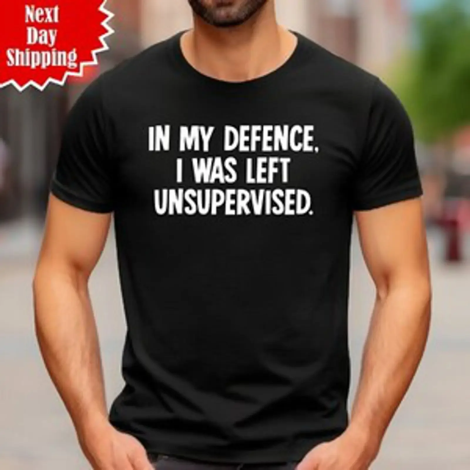 T Shirt In My Defence I Was Left Unsupervised bedruckt lustig Geschenk NeuheiT Top vintage Washed Top For Everyday Wear