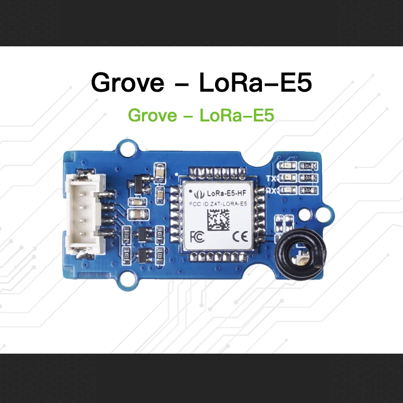 Grove LoRa-E5 Communication Module, Equipped with STM32WLE5JC Low-Power Chip, Supports EU868 & US915 LoRaWAN Frequency Bands