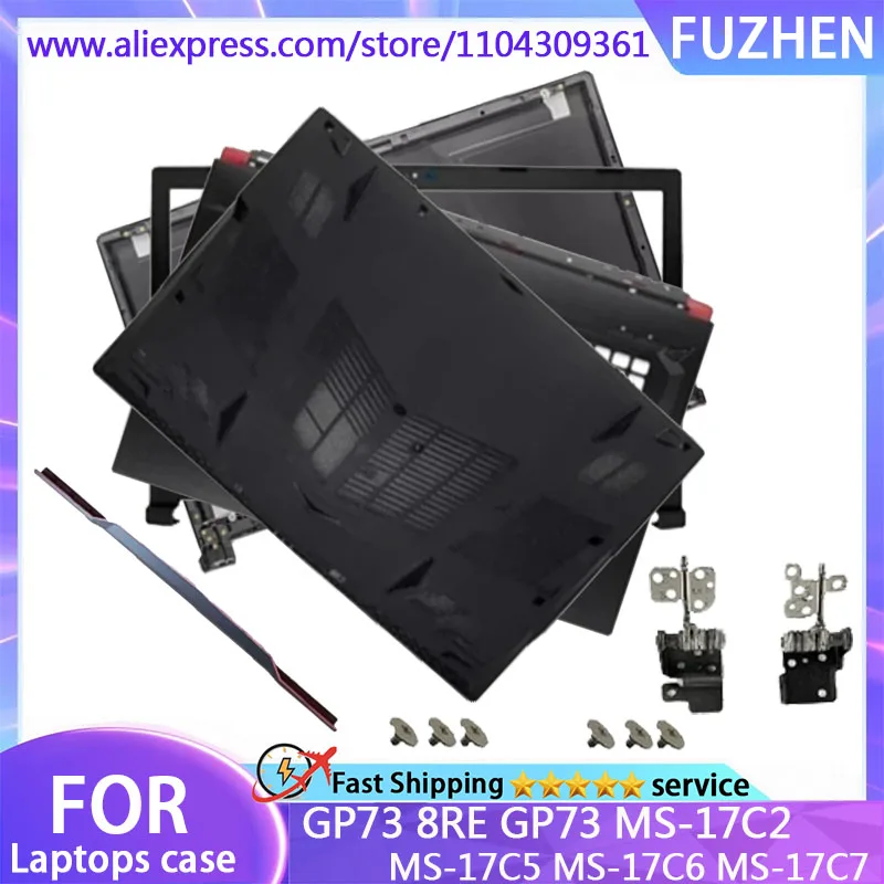 

NEW For GP73 GP73M MS-17C5 17C6 Laptop LCD Back Cover Front Bezel Palmrest Bottom Case Laptop Frames
