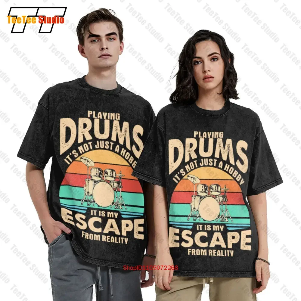 Playing Drums It S Not Just A Hobby Is My Escape From Reality Vintage Retro Vintage Oversized T-Shirt Tee TPUH