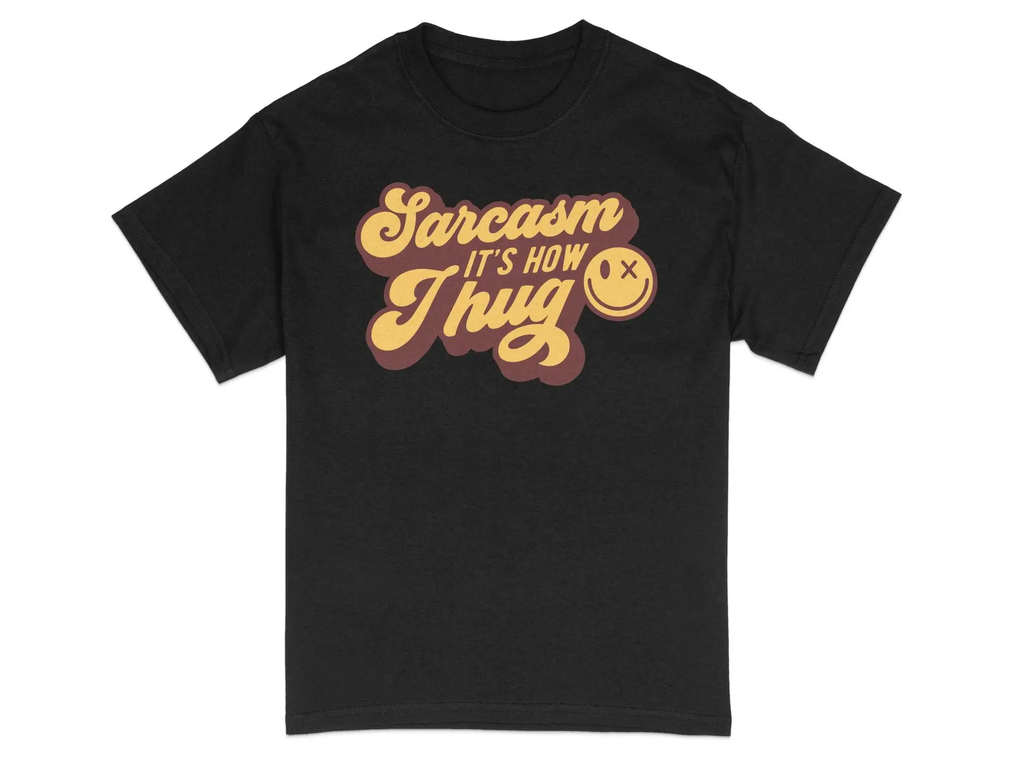 Sarcasm It's How I Hug T Shirt Funny Quote Humor for Friend Casual Soft Cotton