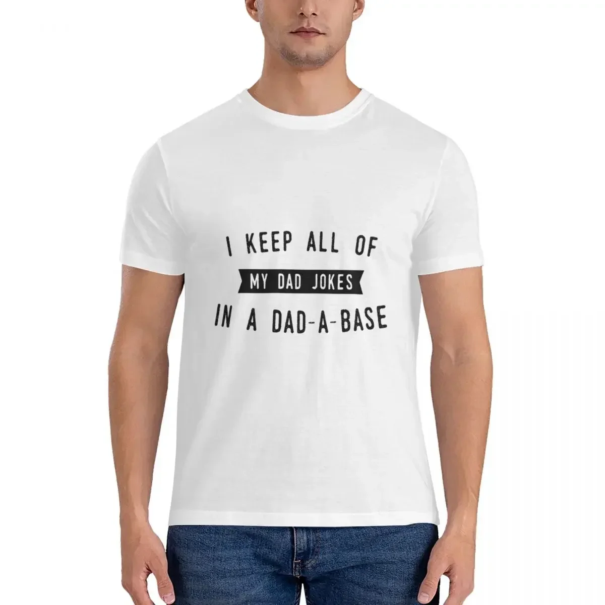 100% Cotton Funny Dad Joke I Keep All Of My Jokes In A Dad-a-Base T-shirt Unisex Fashion T Shirt Men crew Neck Summer Shirts Top