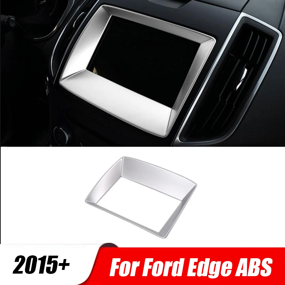 

For Ford EDGE 2015 2016 2017 ABS Matte car body Navigation Central Frame hoods Pannel Cover Trim Car Styling Accessories 1pcs