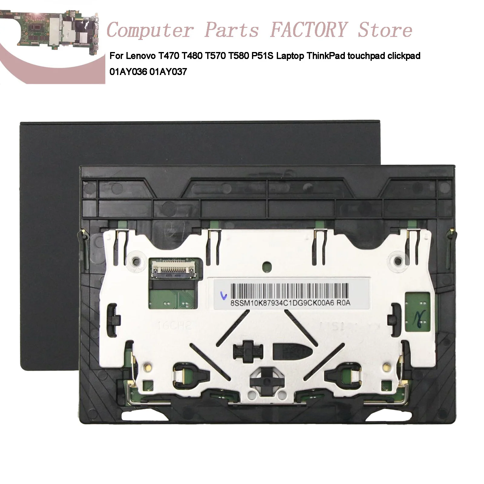 For Lenovo T470 T480 T570 T580 P51S Laptop ThinkPad touchpad clickpad 01AY036 01AY037