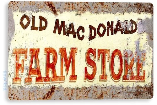 TIN SIGN Old Donald's Farm Store Mc Metal Art Store Barn Shop Kitchen A728 --Tin Sign