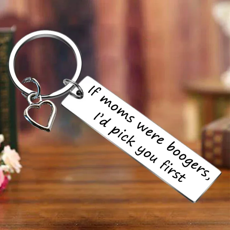 Metal Best Mom Keychain If Moms were Boogers We’d Pick You First Gifts Key Chain Pendant Funny Mother Gifts Mum Birthday Present