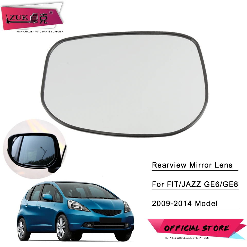

ZUK Car Exterior Rearview Door Mirror Lens For HONDA FIT JAZZ GE6 GE8 2009-2014 Mirror Glasses OEM:76253-TF0-M01 76203-TF0-M01