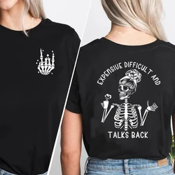 Expensive Difficult and Talks Back Tshirt Women Trendy Mom Funny Wife T Shirt Cotton Vintage Skull Aesthetic Clothing Streetwear