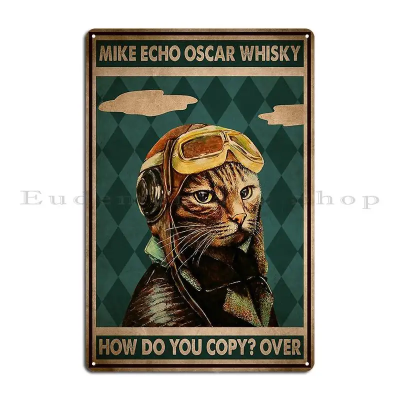 Cat Pilot Mike Echo Oscar Whisky Cat Gift For Cat Lovers Metal Signs Wall Pub Pub Garage Decoration Character Tin Sign Poster