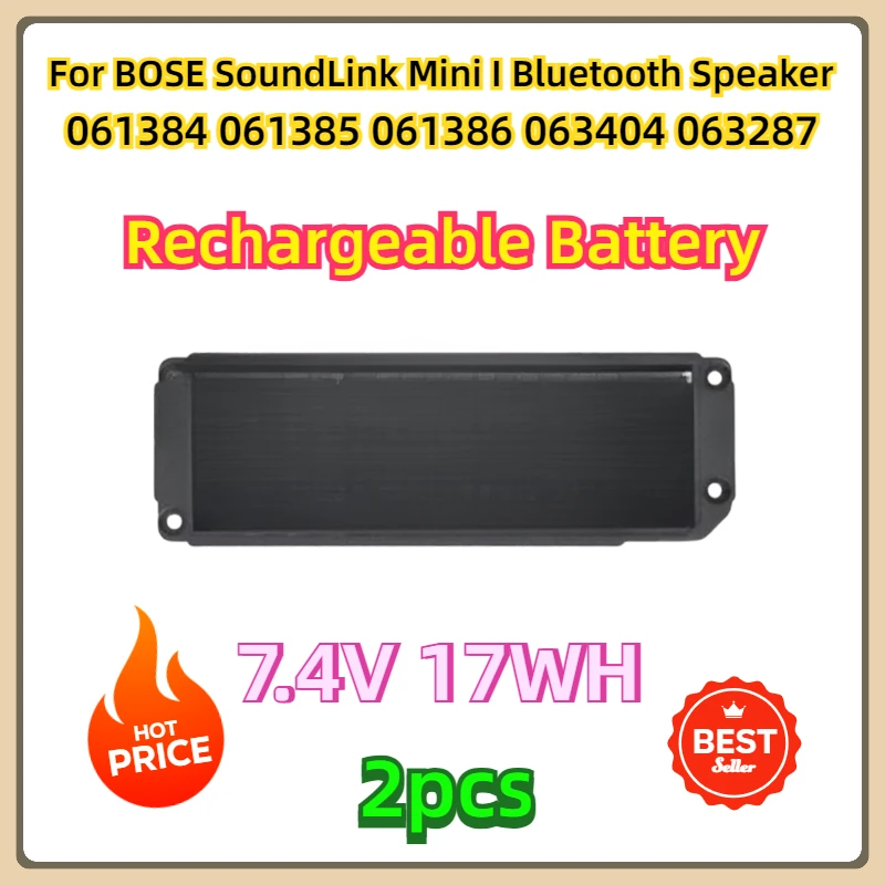 2pcs For BOSE SoundLink Mini I Bluetooth Speaker Rechargeable Battery 7.4V 17WH 061384 061385 061386 063404 063287 Battery