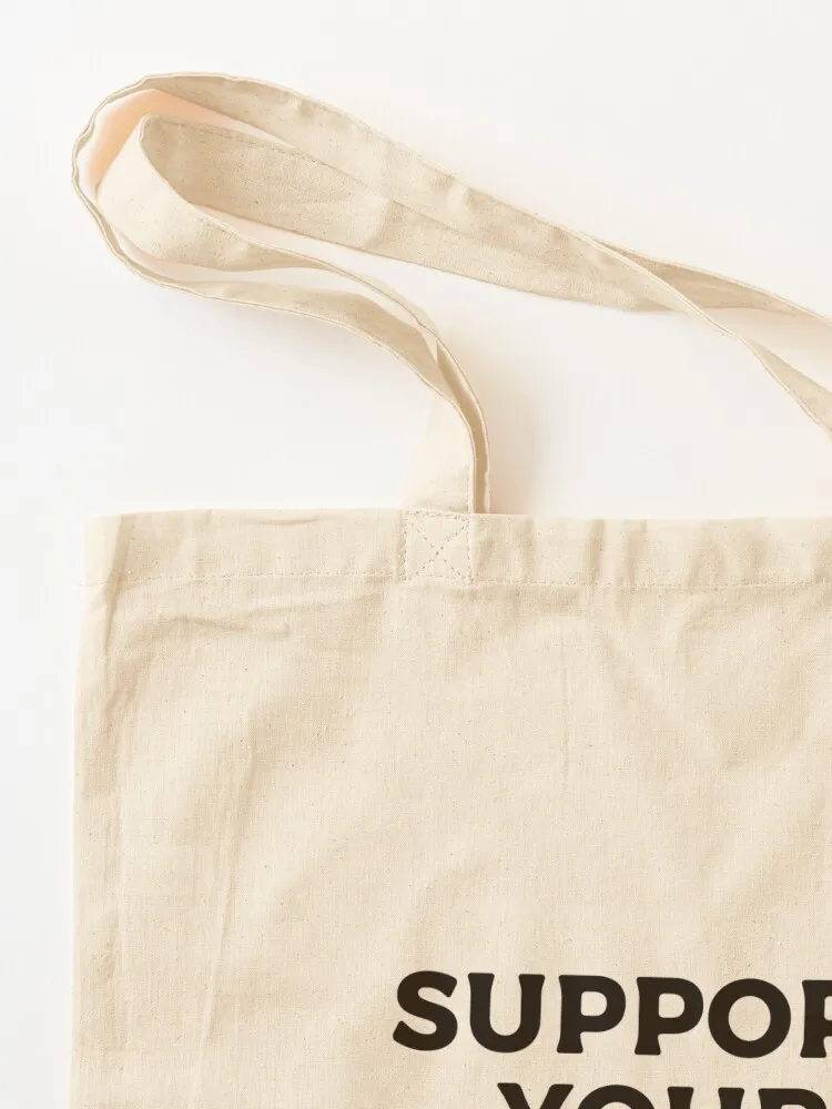 Support Your Local Orchestra Tote Bag large tote bag foldable reusable bag custom tote woman shopping