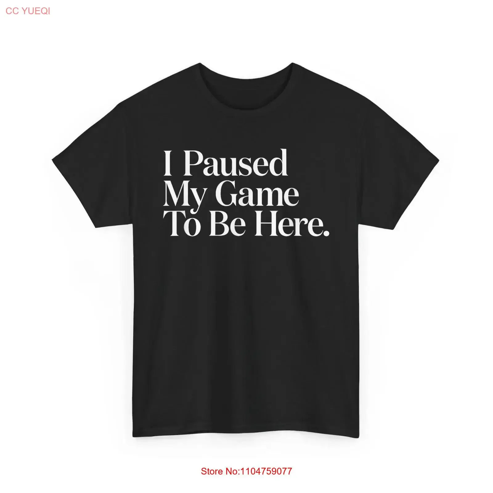 I Paused My Game to Be Here Men Gaming Gamer Novelty Funny T Shirt vintage Washed designer clothes Soft Casual Stylish