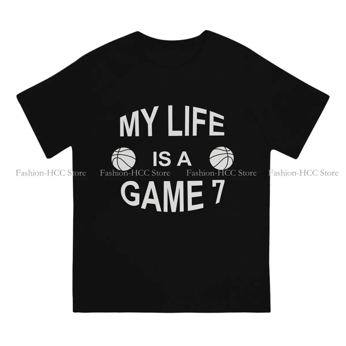 Basketball Polyester TShirt for Men My Life Is A Game 7 Soft Leisure Tee T Shirt Novelty New Design