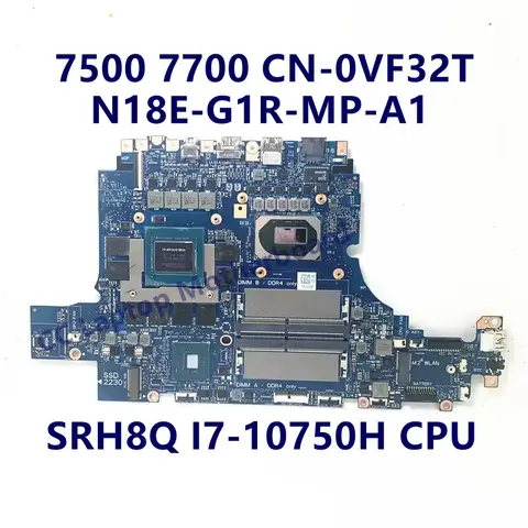 CN-0VF32T 0VF32T VF32T Scheda Madre Per Dell 7500 7700 Scheda Madre Del Computer Portatile Con SRH8Q I7-10750H CPU N18E-G1R-MP-A1 100% Funziona Bene